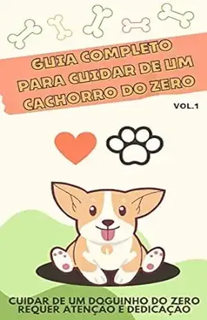 Guia Completo para Cuidar de um Cachorro do Zero – Adriano Filipe
