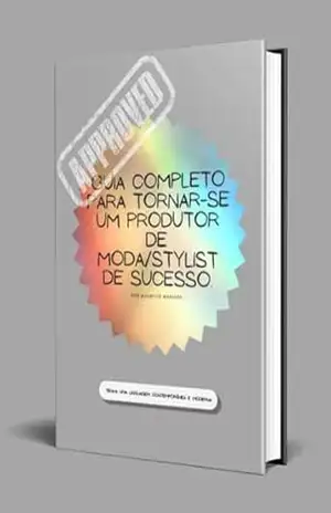 Guia completo para tornar–se um produtor de moda/stylist de sucesso - Mauricio Mariano