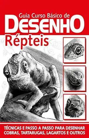 Guia Curso Básico de Desenho – Répteis Ed.01 (Curso de Desenho Livro 1) – On Line Editora