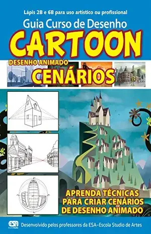 Guia Curso de Desenho Cartoon – Cenários Ed.01: Para desenho animado – On Line Editora