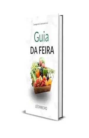 GUIA DA FEIRA: Contagem de calorias de A a Z – Léo Ribeiro