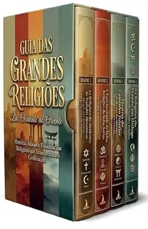 Guia das Grandes Religiões – 4 Livros – Do Ocidente ao Oriente: Um Guia Acessível das Religiões que Influenciaram a História Humana – Noetrix