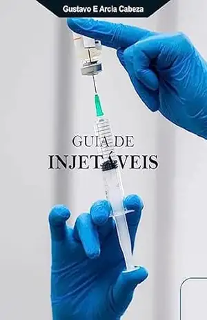 Guia de Administração de Injetáveis – Gustavo Arcia