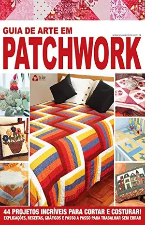 Guia de Arte em Patchwork 03 (Guia Arte em Patchwork) – On Line Editora