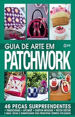 Guia de Arte em Patchwork 04 – On Line Editora