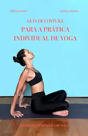 Guia de Costura para a Prática Individual de Yoga – Diego Koury