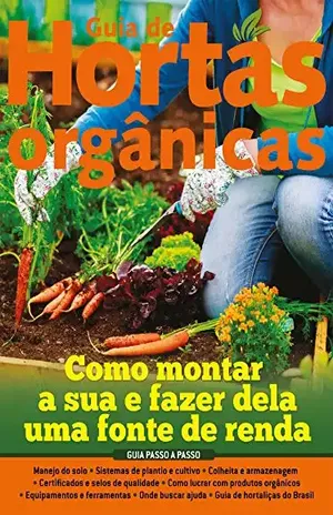 Guia de Hortas Orgânicas Ed.01: Como fazer dela uma fonte de renda – On Line Editora