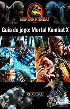 Guia De Jogo Mortal Kombat X – Joshua Abbott