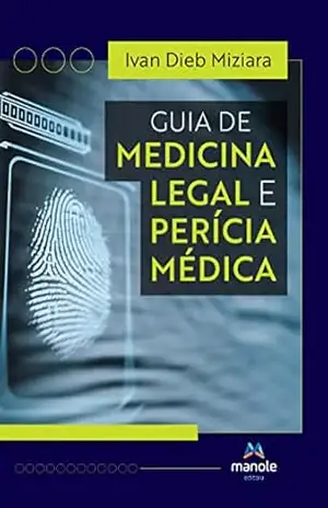 Guia de medicina legal e perícia médica - Ivan Dieb Miziara