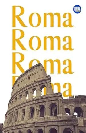 Guia de Roma: Roteiro passo a passo da cidade de Roma e Vaticano (Guias de Viagem para a Europa) – Europa  Viagens