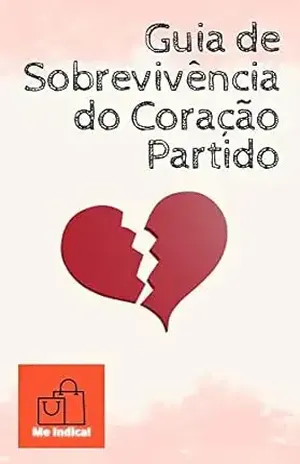 Guia de Sobrevivência do Coração Partido – Augusto Weber