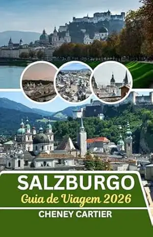 Guia de viagem de Salzburgo 2026: Onde sussurros barrocos e ecos alpinos se encontram – Cheney  Cartier