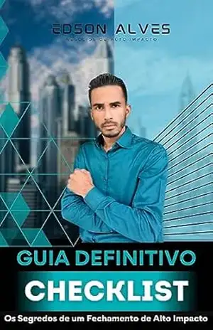 Guia Definitivo de Prospecção: Os Segredos de um Fechamento de Alto Impacto – EDSON ALVES Edson