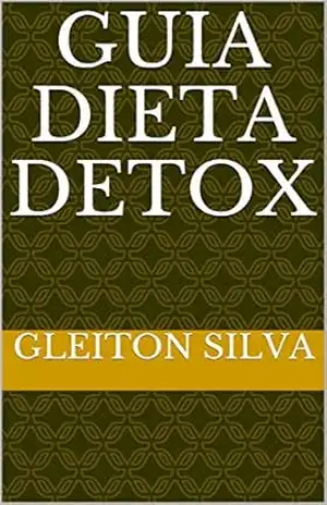 Guia Dieta Detox – Gleiton Silva