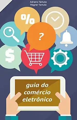 Guia do Comércio Eletrônico - Adriano Yamuto