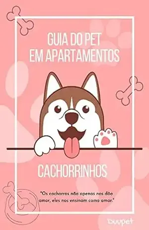 Guia do Pet em Apartamentos Cachorrinhos – Emillie Ferreira