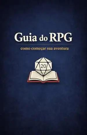Guia do RPG: como começar sua aventura – Arthur Fortunato Rocha
