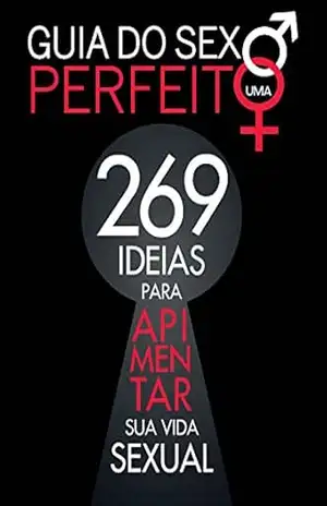 Guia do Sexo Perfeito UMA – On Line Editora