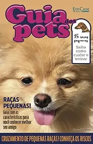 Guia Dos Pets Ed. 02 – Raças Pequenas (EdiCase Publicações) – EdiCase Publicações