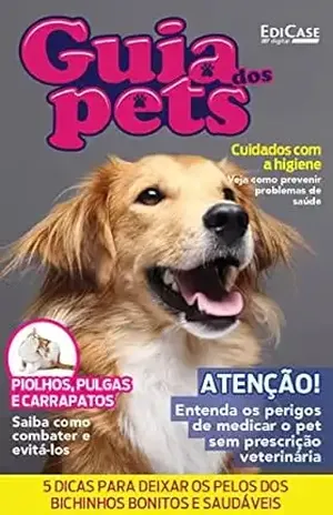 Guia Dos Pets Ed. 08 – Cuide da Saúde do Seu Pet (EdiCase Publicações) – EdiCase Publicações