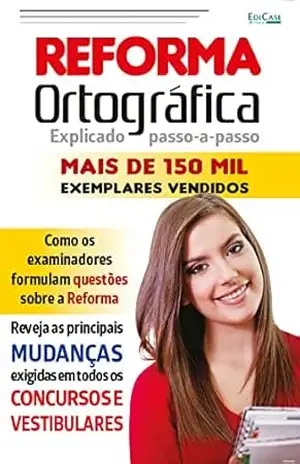 Guia Educando – 11/10/2021 – Reforma Ortográfica: Explicando Passo a Passo (EdiCase Publicações) – EdiCase Publicações