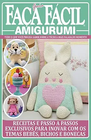 Guia Faça Fácil Amigurumi Ed 01 – On Line Editora