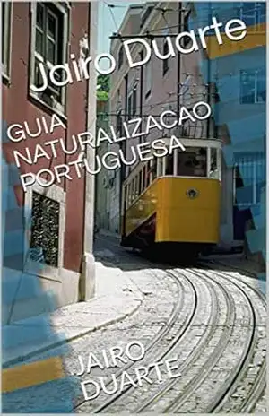 GUIA NATURALIZACAO PORTUGUESA: JAIRO DUARTE - Jairo Duarte