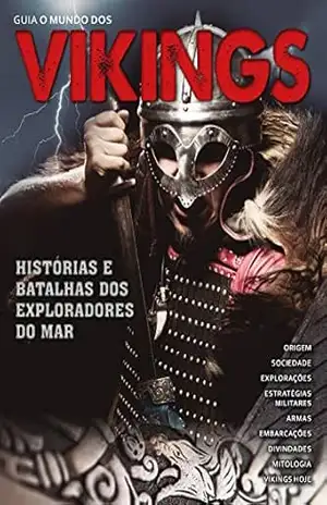 Guia O Mundo dos Vikings Ed.02: Histórias e batalhas dos exploradores do mar – On Line Editora