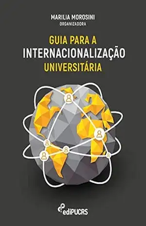 Guia para a Internacionalização Universitária – Marilia Morosini
