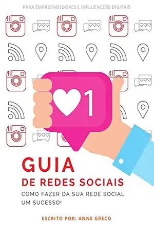 GUIA PARA INSTAGRAM: Como fazer da sua Rede Social um sucesso! - Anne  Greco