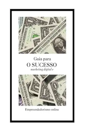 Guia para o sucesso: Empreendedorismo e marketing digital – Rebeca  Fonseca Paulino