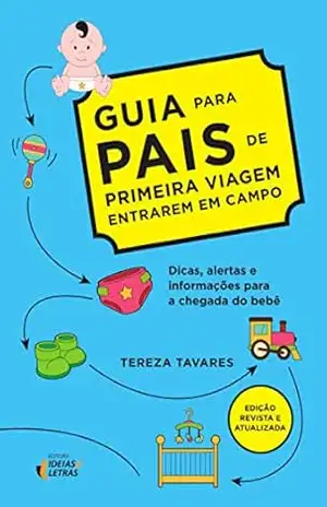Guia para pais de primeira viagem: entrarem em campo – Tereza Maria Tavares