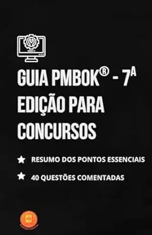 Guia PMBOK – 7ª Edição para Concursos (Essencial para Concursos e CNU) – Henderson Bariani