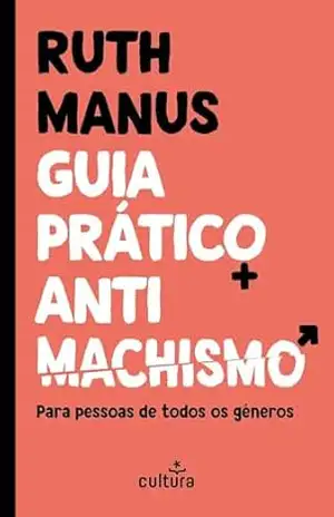 Guia Prático Antimachismo – Ruth Manus