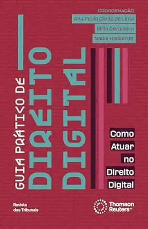 Guia prático de direito digital: como atuar no direito digital – Ana Paula Canto de Lima