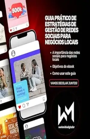 Guia Prático de Estratégias de Gestão de Redes Sociais para Negócios Locais: Redes Sociais para Negócios Locais – weslley  almeida