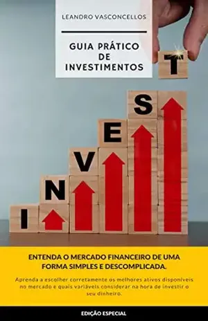 Guia Prático de Investimentos (1) - Leandro Vasconcellos