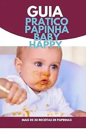 Guia Prático Papinha Baby Happy: Guia Prático Papinha Baby Happy – Marilza  Rodrigues