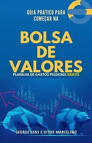 Guia prático para começar na bolsa de valores - George Lucas  Sens