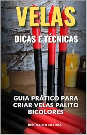 Guia Prático para Criar Velas Palito Bicolores: Dicas e Técnicas – Reginaldo França