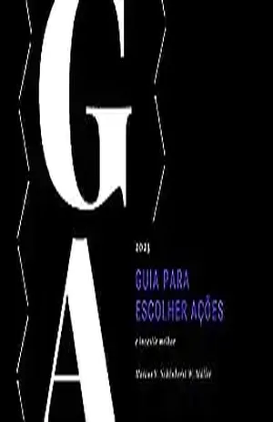 Guia Prático Para Escolher Ações: Guia prático e útil para você investir melhor e escolher ações na bolsa de valores - Marcus V. Schönhorst W. Müller