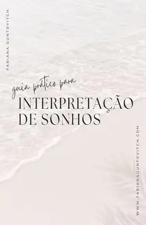 Guia Prático para Interpretação de Sonhos – Fabiana Guntovitch