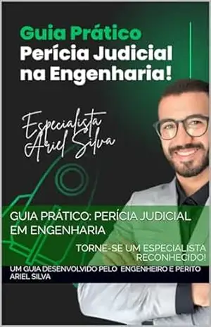 Guia Prático: Perícia Judicial em Engenharia – Ariel Silva