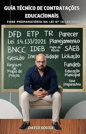 GUIA TÉCNICO DE CONTRATAÇÕES EDUCACIONAIS: FASE PREPARATÓRIA – David Souza