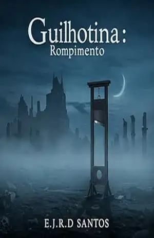 Guilhotina: Rompimento – E.J.R.D Santos