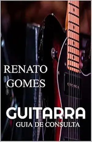 GUITARRA: Guia de Consulta - Renato Gomes