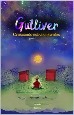 Gulliver: crescendo sob as estrelas - Davi ALVES
