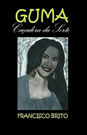 Guma, caçadora da sorte – Francisco Brito