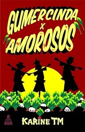 Gumercinda x “Amorosos” – Karine TM