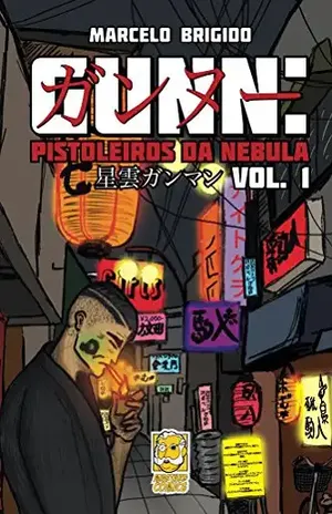 Gunn: Pistoleiros da Nebula – Volume 1 – Marcelo Brigido